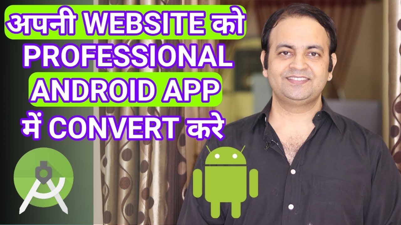 How To Convert Any Website Into a Professional Android App Free Using ANDROID STUDIO 2020 [HINDI]