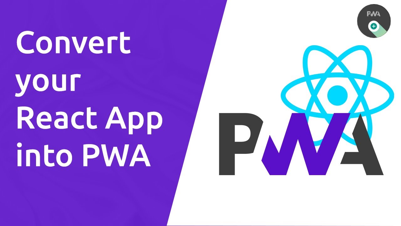 The Easiest way to convert your React App into React-PWA