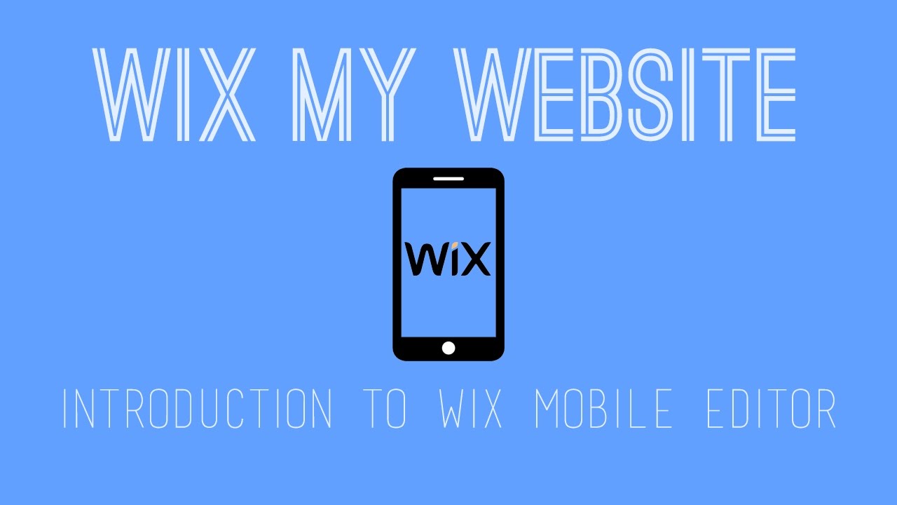 Creating a Mobile Website in Wix – Wix Website Tutorial – Wix My Website Mobile Editor Series