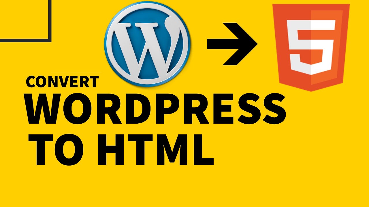 How to convert WordPress website into Static HTML | WordPress 2020