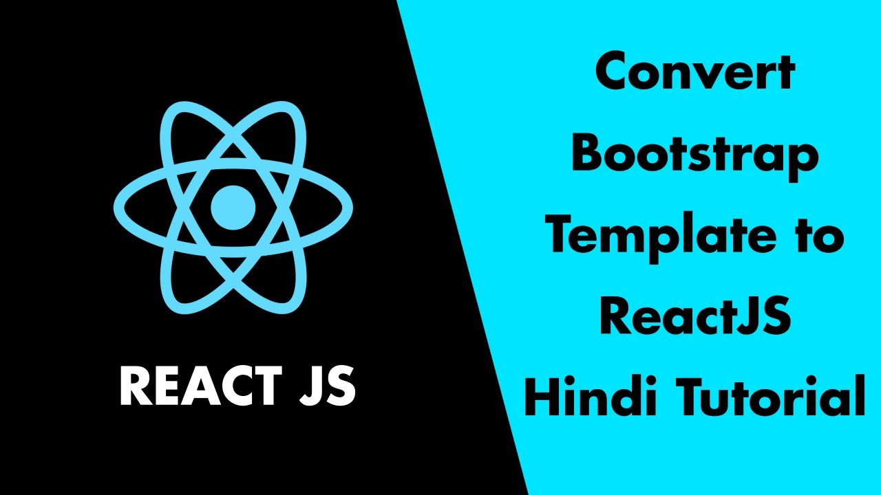 Convert Any Bootstrap or HTML Template to React JS Project – React Tutorial in Hindi