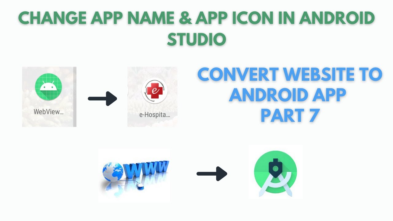 How to change app icon & name in android studio | Convert Website to Android App Part 7 | Android