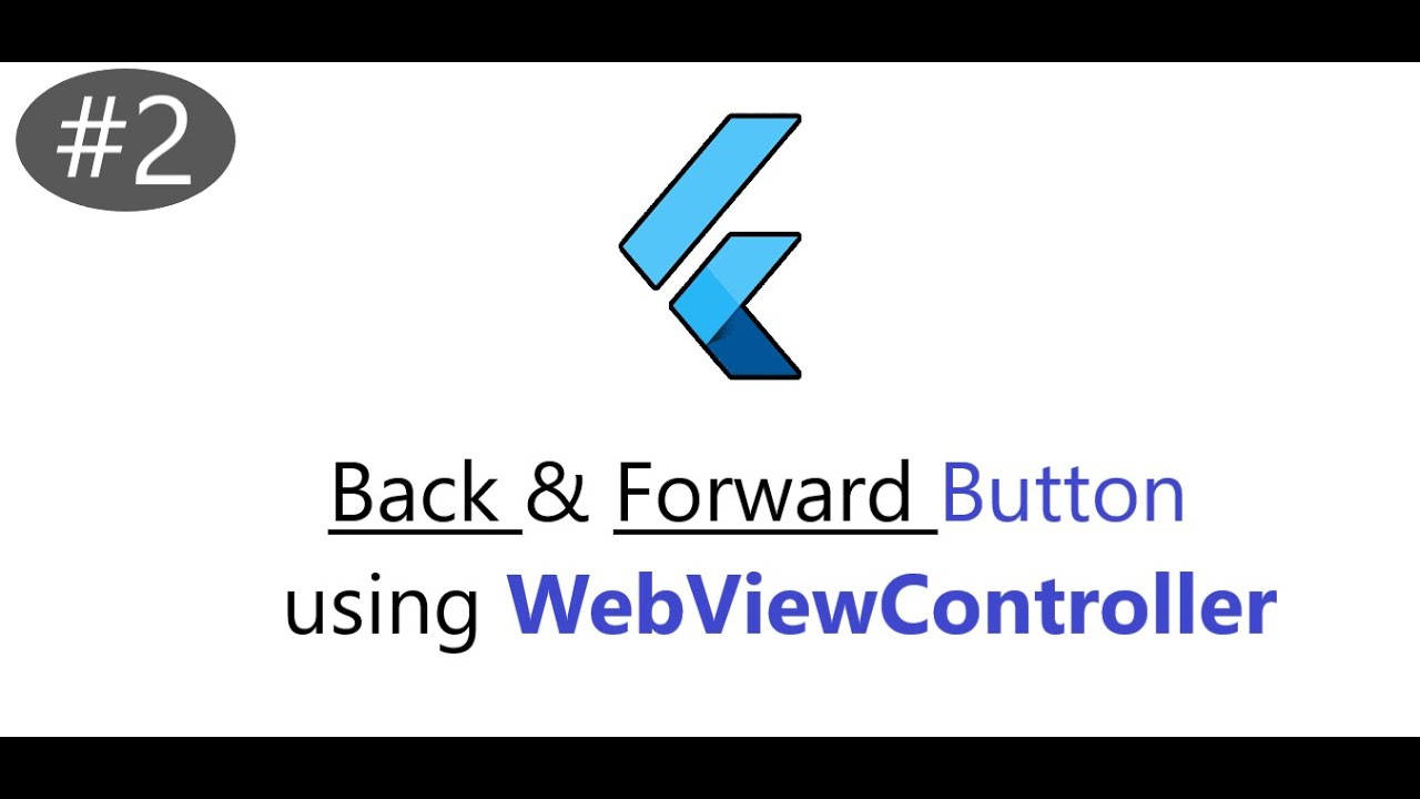 WebViewController — Back & Forward Button in Flutter || WebView App Controller || WebViewController