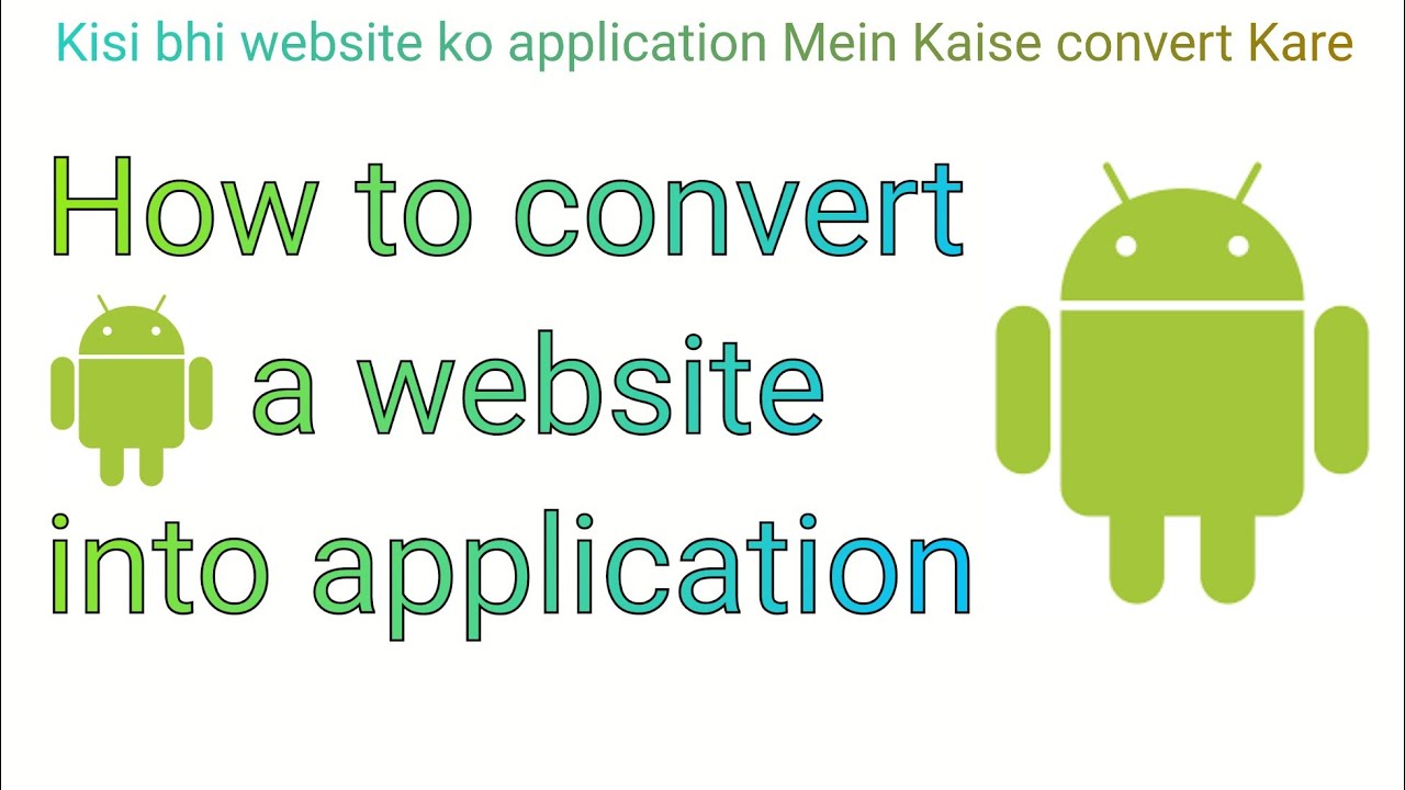 How to convert a website into application / Kisi bhi website ko application Mein Kaise convert Kare